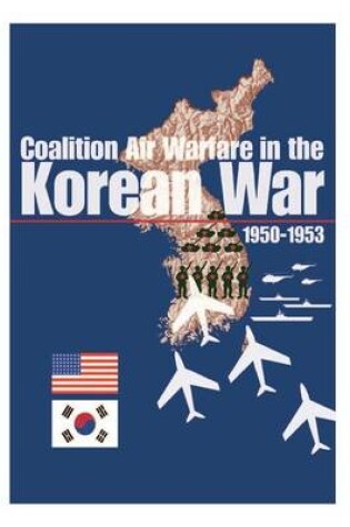 Cover of Coalition Air Warfare in the Korean War 1950-1953