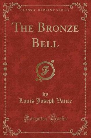 Cover of The Bronze Bell (Classic Reprint)