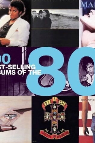Cover of 100 Best Selling Albums of the 80s