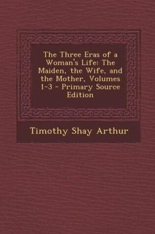 Cover of The Three Eras of a Woman's Life