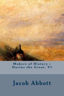 Book cover for Makers of History - Darius the Great. V1