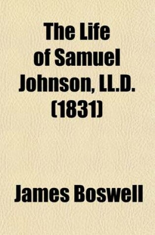 Cover of The Life of Samuel Johnson (Volume 3); Including a Journal of a Tour to the Hebrides