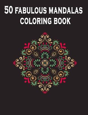 Book cover for 50 fabulous mandalas coloring book