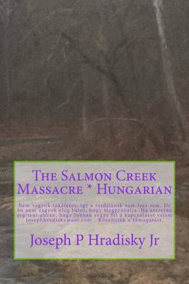 Book cover for The Salmon Creek Massacre * Hungarian