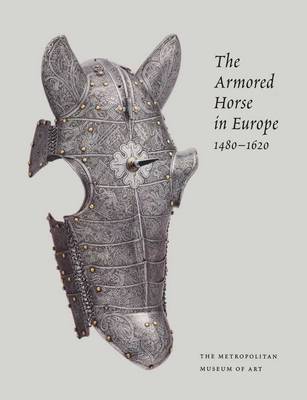 Book cover for The Armored Horse in Europe, 1480-1620
