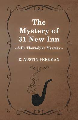 Book cover for The Mystery of 31 New Inn (A Dr Thorndyke Mystery)