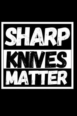 Book cover for Sharp Knives Matter