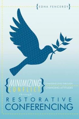 Cover of Minimizing Conflict Through Restorative Conferencing