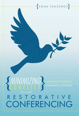 Cover of Minimizing Conflict Through Restorative Conferencing