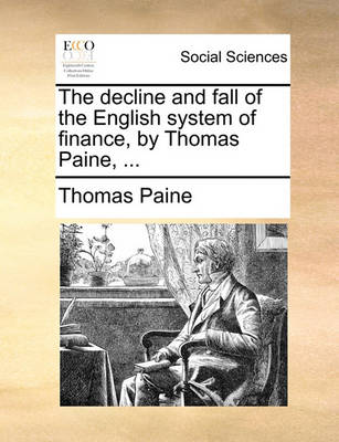 Book cover for The Decline and Fall of the English System of Finance, by Thomas Paine, ...