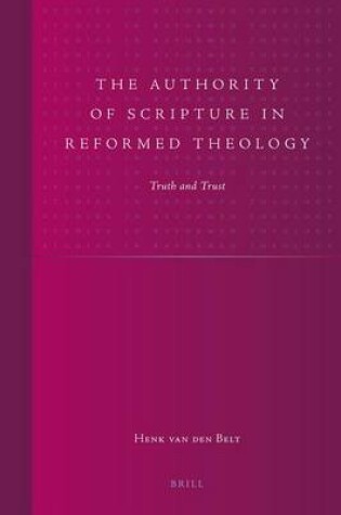 Cover of The Authority of Scripture in Reformed Theology