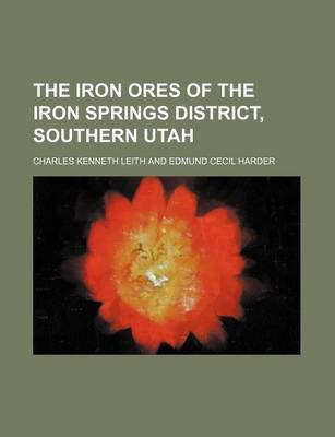 Book cover for The Iron Ores of the Iron Springs District, Southern Utah