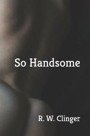 Cover of So Handsome