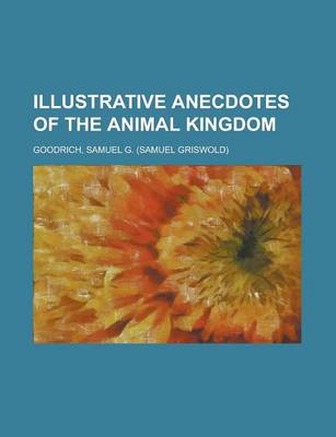 Book cover for Illustrative Anecdotes of the Animal Kingdom