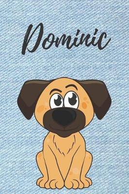 Book cover for Dominic Notizbuch Hunde / Malbuch / Tagebuch DIN A5