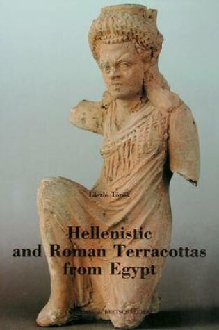 Cover of Hellenistic and Roman Terracottas from Egypt