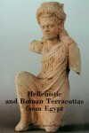 Book cover for Hellenistic and Roman Terracottas from Egypt