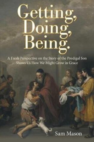 Cover of Getting, Doing, Being.