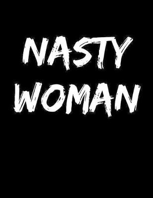 Book cover for Nasty Woman