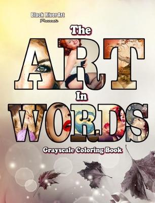 Book cover for The Art In Words Grayscale Coloring Book