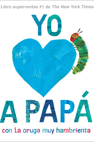 Cover of Yo amo a Papá, con La oruga muy hambrienta