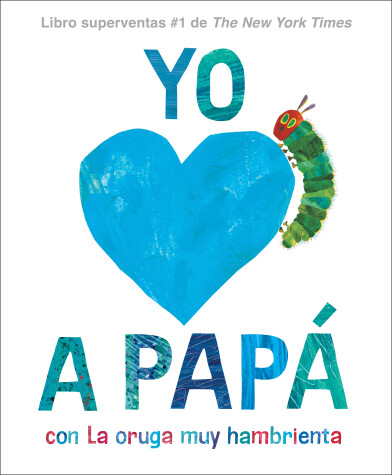 Book cover for Yo amo a Papá, con La oruga muy hambrienta