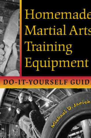 Cover of Homemade Martial Arts Training Equipment