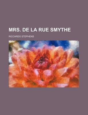 Book cover for Mrs. de La Rue Smythe