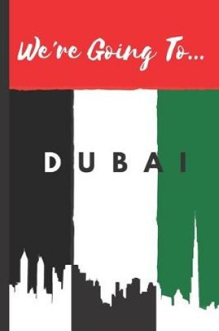 Cover of We're Going To Dubai