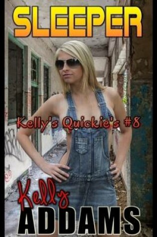 Cover of Sleeper - Kelly's Quickie's #8