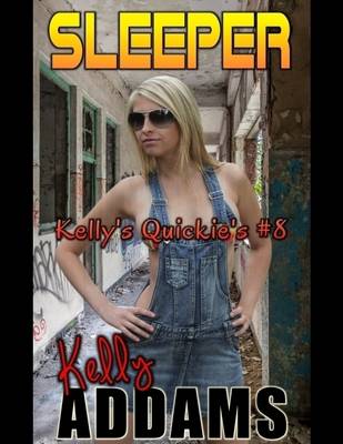 Book cover for Sleeper - Kelly's Quickie's #8