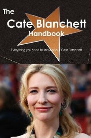 Cover of The Cate Blanchett Handbook - Everything You Need to Know about Cate Blanchett