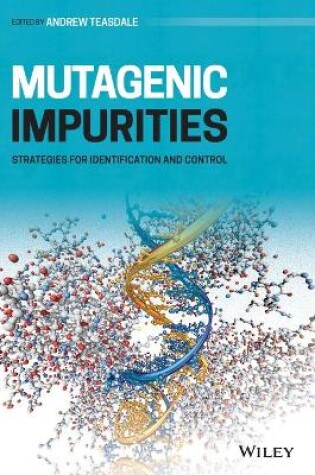 Cover of Mutagenic Impurities - Strategies for Identification and Control