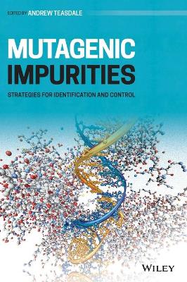 Cover of Mutagenic Impurities - Strategies for Identification and Control