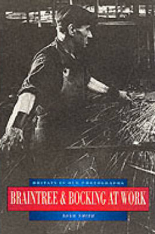 Cover of Braintree and Bocking at Work in Old Photographs