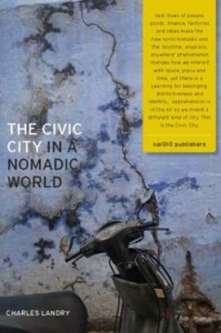 Cover of The Civic City In A Nomadic World (Hardback)