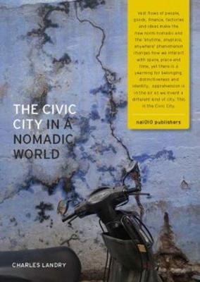 Book cover for The Civic City In A Nomadic World (Hardback)