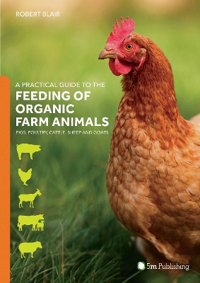 Book cover for A Practical Guide to the Feeding of Organic Farm Animals