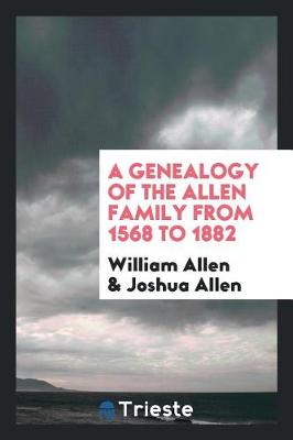 Book cover for A Genealogy of the Allen Family from 1568 to 1882