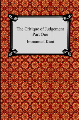 Cover of The Critique of Judgement (Part One, The Critique of Aesthetic Judgement)