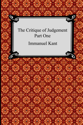 Book cover for The Critique of Judgement (Part One, The Critique of Aesthetic Judgement)