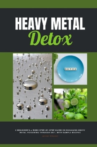 Cover of Heavy Metal Detox