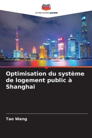 Cover of Optimisation du système de logement public à Shanghai