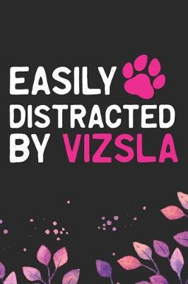 Book cover for Easily Distracted by Vizsla