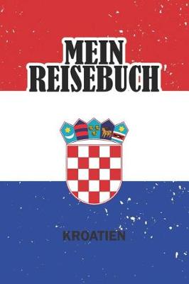 Book cover for Mein Reisebuch Kroatien