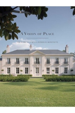 Cover of A Vision of Place - The Work of Curtis & Windham Architects