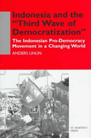 Cover of Indonesia and the 'Third Wave of Democratization'