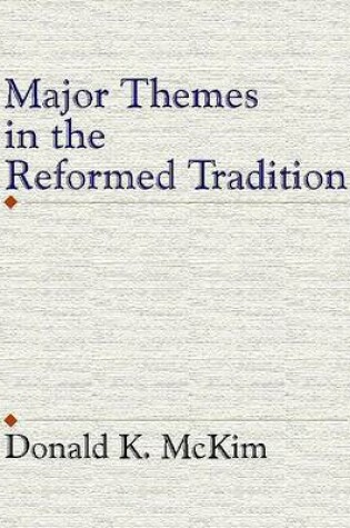 Cover of Major Themes in the Reformed Tradition