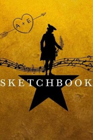 Cover of Hamilton Blank SKETCHBOOK Alexander Hamilton Journal Sketch Book, Ideal for sketching, doodling, and jotting down ideas. Perfect for artists, students, kids and adults.