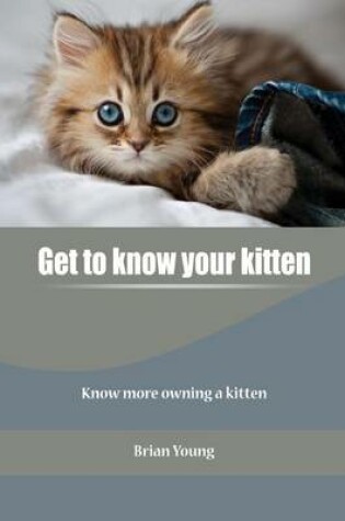 Cover of Get to Know Your Kitten